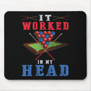 Es funktionierte in meinem Kopf - Pool Shark Billi Mousepad