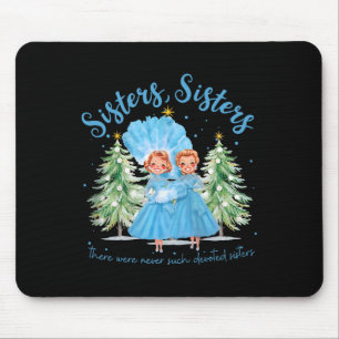 Es Gab Noch Nie Solche Ergebenen Schwestern Weihna Mousepad