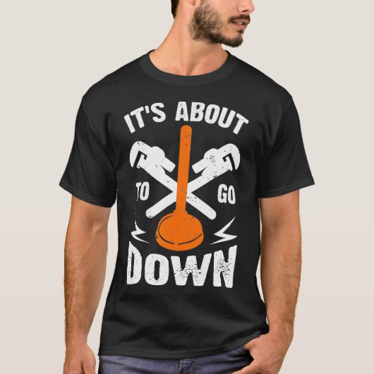 Es geht ab in den Klempner Pipefitter T-Shirt (Vorderseite)