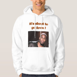 "Es geht gleich runter!" - Kevin Hart Hoodie