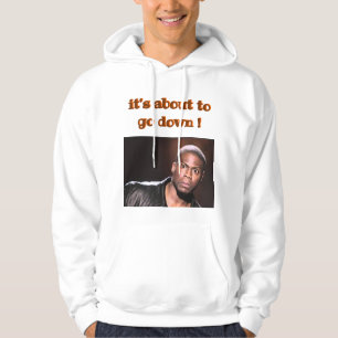 "Es geht gleich runter!" - Kevin Hart Hoodie