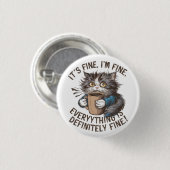 "Es geht mir gut. Alles ist gut." Frantic Cat Button (Vorne & Hinten)