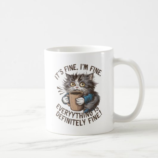 "Es geht mir gut. Alles ist gut." Frantic Cat Kaffeetasse (Rechts)