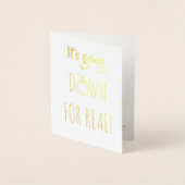 ES GEHT NACH UNTEN - Funny Bridesmaid Vorschlag Folienkarte (Vorderseite)