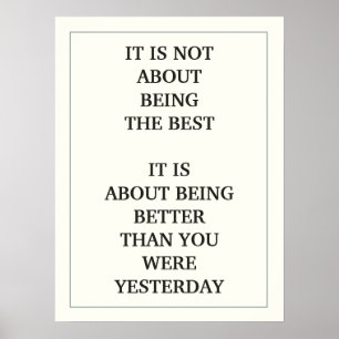 ES GEHT NICHT darum, DAS BESTE ZU SEIN, WAS ES DAR Poster