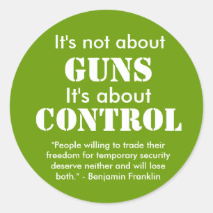 Es geht nicht darum, GUNS, es geht um KONTROLLE, " Runder Aufkleber