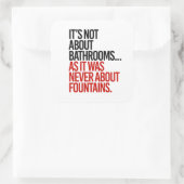 Es geht nicht um Badezimmer Quadratischer Aufkleber (Tasche)