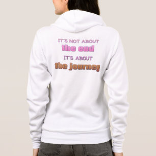 Es geht nicht um das Ende, es geht um den Weg Hoodie