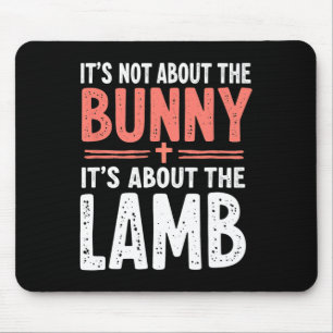 Es geht nicht um das Kaninchen, es geht um das Lam Mousepad