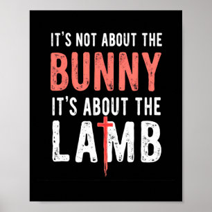 Es geht nicht um das Kaninchen, es geht um das Lam Poster