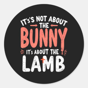 Es geht nicht um den Bunny, der sich mit Lamm-Oste Runder Aufkleber