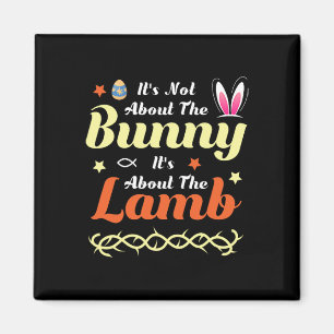Es geht nicht um den Hase, sondern um die Lamm-Est Magnet