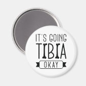 Es geht Tibia gut Magnet (Vorderseite/Rückseite)