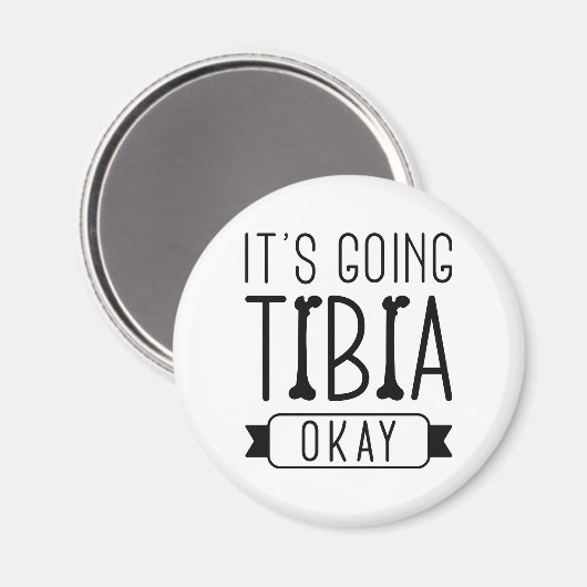 Es geht Tibia gut Magnet (Vorderseite/Rückseite)