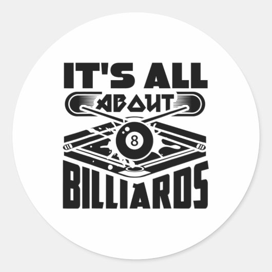 Es geht um Billard Billard Billard Player Spaß Runder Aufkleber (Vorderseite)