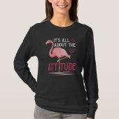 ES GEHT UM DIE ATTITUDE Flamingo Women Girls T-Shirt (Vorderseite)