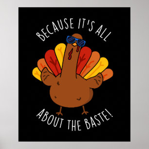 Es geht um die Baste Turkey Funny Pun Dark BG Poster