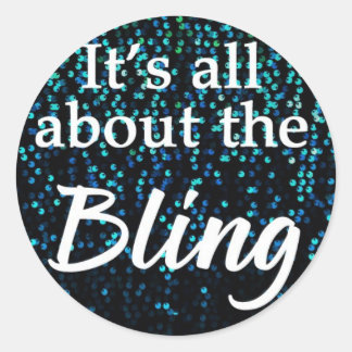 Es geht um die Bling, Aquamarin, Stickers / Siegel