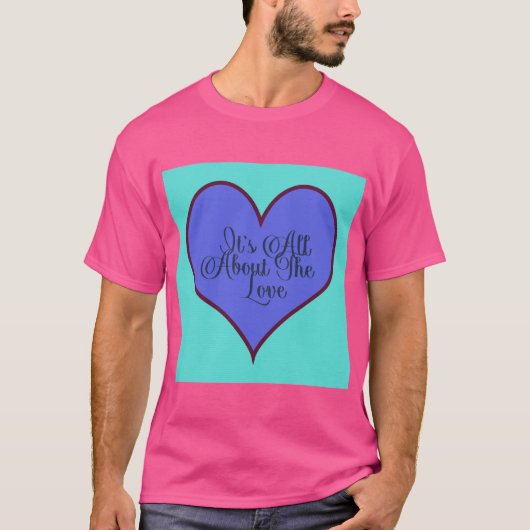 Es geht um die Liebe T-Shirt (Vorderseite)