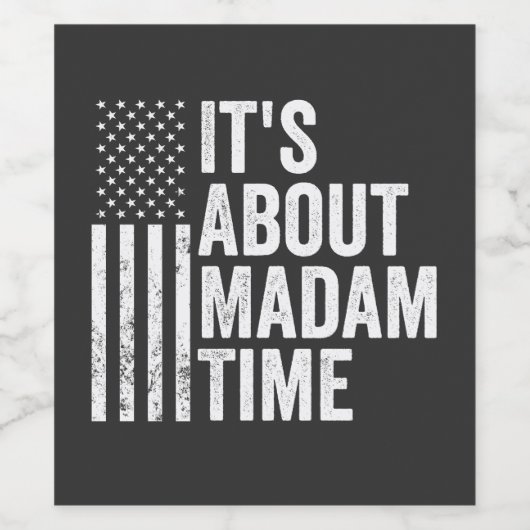 Es geht um die Wahl von Frau Time Harris Weinetikett (Einzelnes Label)