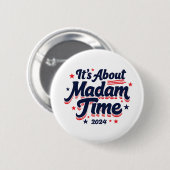Es geht um Frau Time Kamala Harris Ekection Button (Vorne & Hinten)
