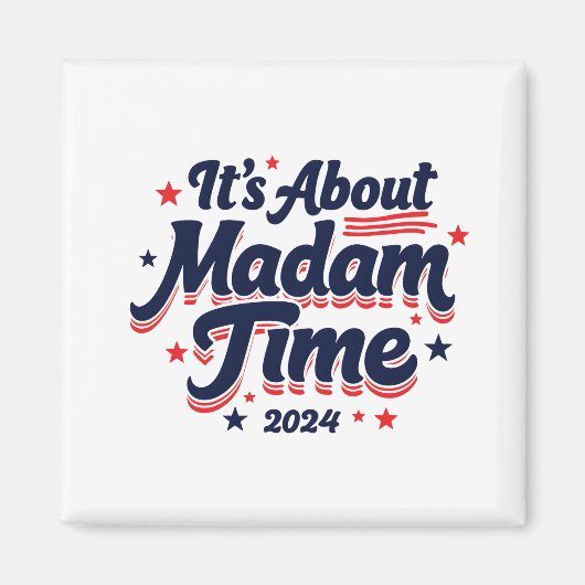 Es geht um Frau Time Kamala Harris Ekection Magnet (Vorne)