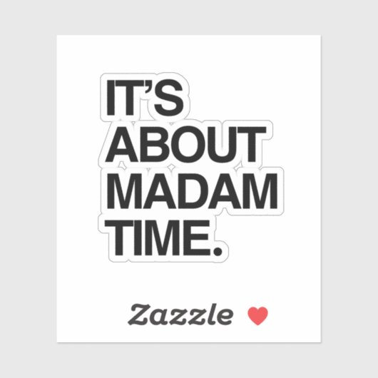 Es geht um Frau Zeit Aufkleber (Blatt)