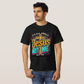 Es geht um Jesus, nicht um mich T-Shirt (Vorne ganz)