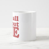 Es geht um mich Jumbo-Tasse (Vorderseite)
