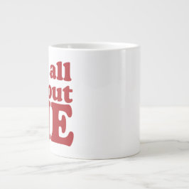 Es geht um mich Jumbo-Tasse