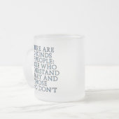 Es gibt 10 Arten Leute… Mattglastasse (Vorderseite Links)