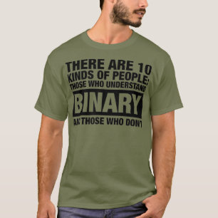Es gibt 10 Arten von Menschen Binärcomputer T-Shirt