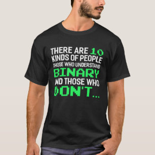 Es gibt 10 Arten von Menschen binäre Programming C T-Shirt