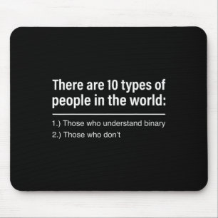 Es gibt 10 Arten von Menschen in der Welt Binär M Mousepad