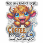Es gibt 2 Arten von Menschen Kaffeemenschen und Tr Aufkleber (Vorderseite)