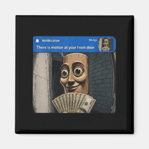 Es gibt Bewegung an der Vordertür Tung Tung Tung S Magnet