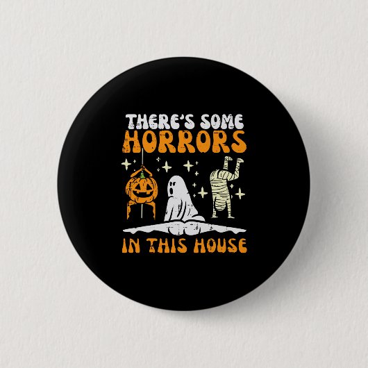 Es gibt ein paar Horror in diesem Haus Funny Horro Button (Vorderseite)