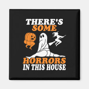 Es gibt ein paar Horror in diesem Haus Halloween Magnet