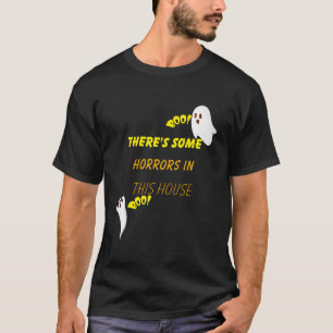 Es gibt ein paar Horror in diesem Haus T - Shirt