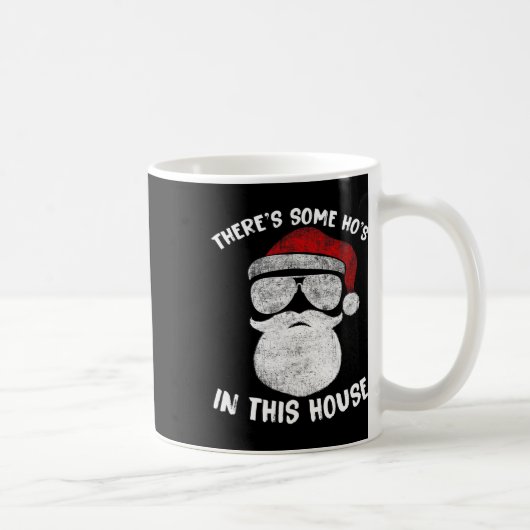 Es gibt ein paar Ho's Ho's in diesem Haus Funny Sa Kaffeetasse (Rechts)