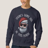 Es gibt ein paar Hos in diesem Haus Funny Christma Sweatshirt (Vorderseite)