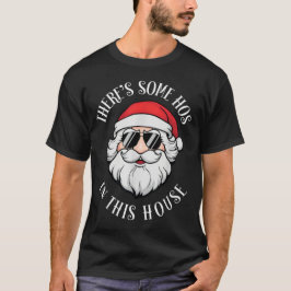 Es gibt ein paar Hos in diesem Haus Weihnachtsmark T-Shirt
