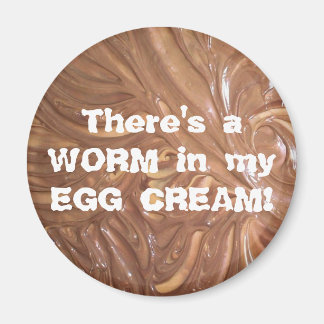Es gibt ein WORM in meinem EGG CREAM! Magnet
