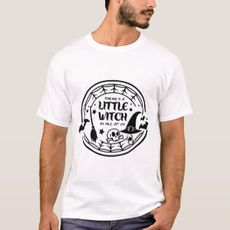 "Es gibt eine kleine Hexe in uns allen - kühne Hex T-Shirt
