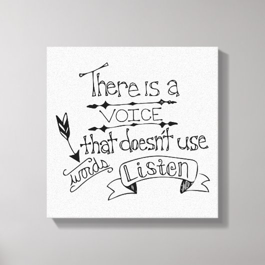 Es gibt eine Stimme, die keine Worte hört Leinwanddruck (Vorderseite)