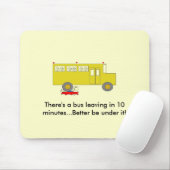 Es gibt einen Bus, der in 10 Minuten ..... Mousepad (Mit Mouse)