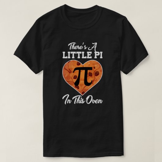 Es gibt einen kleinen Pi in diesem Oven Funny Math T-Shirt (Design vorne)