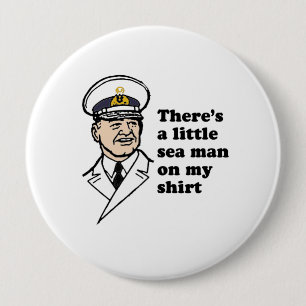 Es gibt einen kleinen Seemann auf meinem Shirt Button