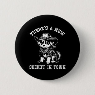 Es gibt einen neuen Sheriff in der Stadt Cowboy Hu Button