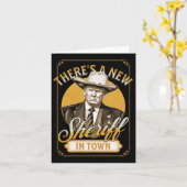 Es gibt einen neuen Sheriff in der Stadt Trump Par Karte (Gelbe Blume)